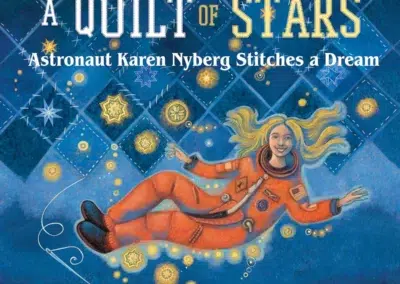 The cover of astronaut Karen Nyberg's book "A Quilt of Stars: Astronaut Karen Nyberg Stitches a Dream"